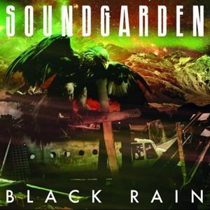 SOUNDGARDEN - Black Rain